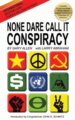 None Dare Call It Conspiracy by Allen, Gary
