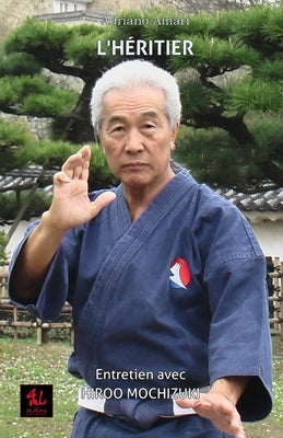 L'Héritier: Entretien avec Hiroo Mochizuki by Mochizuki, Hiroo