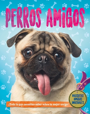 Perros Amigos (Dog Pals) by Jacobs, Pat