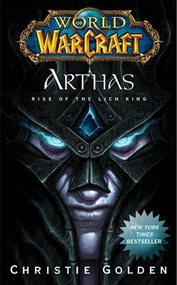 Arthas: Rise of the Lich King by Golden, Christie