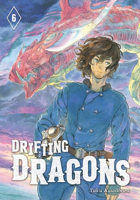 Drifting Dragons 6 by Kuwabara, Taku