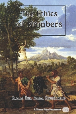 The Ethics of Numbers by Engelberg, Abba