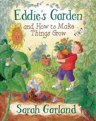 Eddie's Garden: And How to Make Things Grow by Garland, Sarah