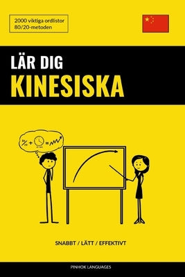 Lär dig Kinesiska - Snabbt / Lätt / Effektivt: 2000 viktiga ordlistor by Languages, Pinhok