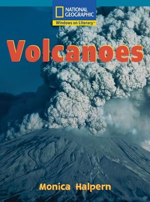 Windows on Literacy Fluent Plus (Science: Earth/Space): Volcanoes by National Geographic Learning