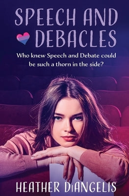 Speech and Debacles by Diangelis, Heather