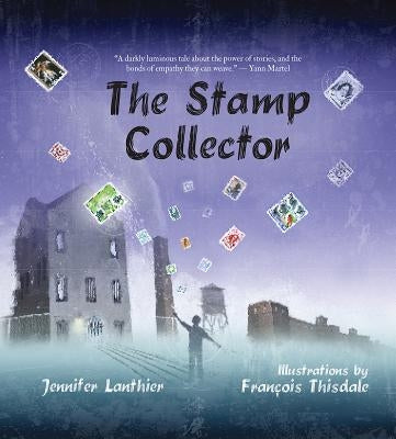 The Stamp Collector by Lanthier, Jennifer