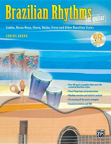 Brazilian Rhythms for Guitar: Samba, Bossa Nova, Choro, Baião, Frevo, and Other Brazilian Styles, Book & CD by Arana, Carlos