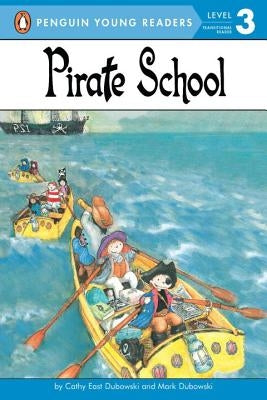 Pirate School by Dubowski, Cathy East