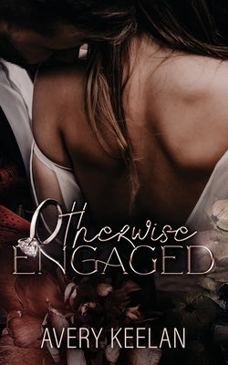Otherwise Engaged by Keelan, Avery