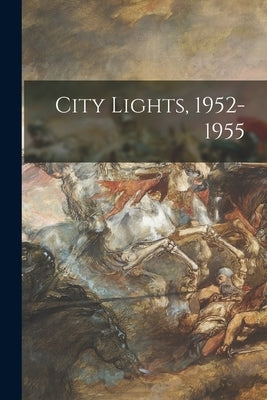 City Lights, 1952-1955 by Anonymous