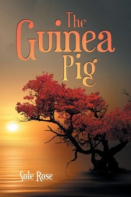 The Guinea Pig by Rose, Sole