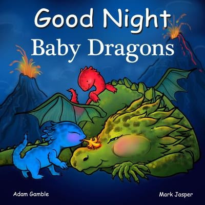 Good Night Baby Dragons by Gamble, Adam