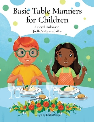 Basic Table Manners for Children by Parkinson, Cheryl