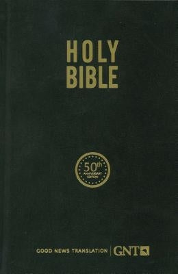 Gnt 50th Anniversary Edition Bible by American Bible Society