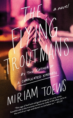 The Flying Troutmans by Toews, Miriam