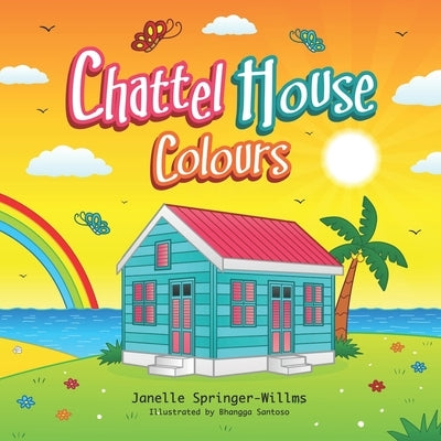 Chattel House Colours: Learn colours the Caribbean way by Santoso, Bhangga