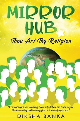 Mirror Hub - Thou Art Thy Religion by Banka, Diksha