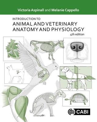 Introduction to Animal and Veterinary Anatomy and Physiology by Aspinall, Victoria