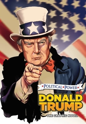 Political Power: Donald Trump: The Graphic Novel by Frizell, Michael