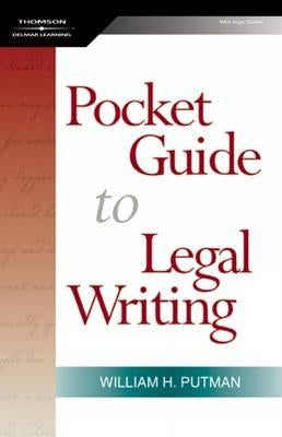 The Pocket Guide to Legal Writing, Spiral Bound Version by Putman, William H.