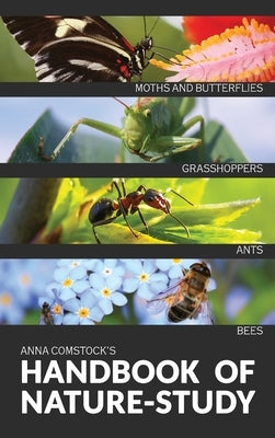 The Handbook Of Nature Study in Color - Insects by Comstock, Anna B.