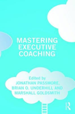 Mastering Executive Coaching by Passmore, Jonathan