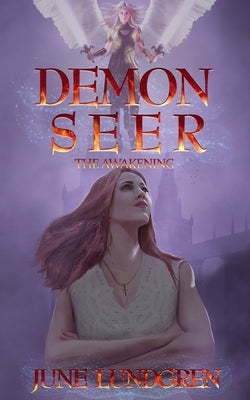 Demon Seer The Awakening by Lundgren, June A.