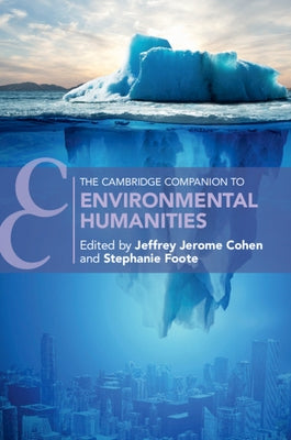 The Cambridge Companion to Environmental Humanities by Cohen, Jeffrey