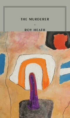 The Murderer by Heath, Roy