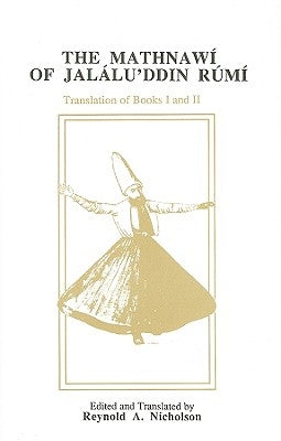 The Mathnawí of Jalálu&#702;ddín Rúmí: Volume 2, English Text by Nicholson, Reynold