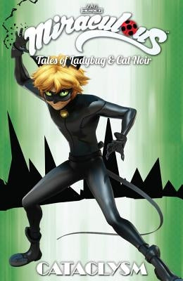 Miraculous: Tales of Ladybug and Cat Noir: Cataclysm by Zag, Jeremy