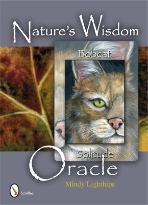 Nature's Wisdom Oracle [With Paperback Book] by Lighthipe, Mindy