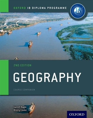 IB Geography Course Book 2nd Edition: Oxford IB Diploma Programme by Nagle, Garrett