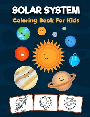 Solar System Coloring Book For Kids: A Fun Learning Coloring Book With Solar System, Planets, Space Objects - Gift For Astronomy Lover Kids! by Press, Glowing