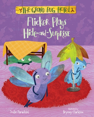 Flicker Plays Hide-And-Surprise by Parachini, Jodie