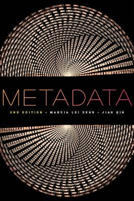 Metadata, Second Editiion by Zeng, Marcia Lei