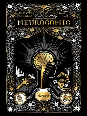 Neurocomic: A Comic about the Brain by Ros, Hana