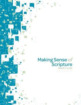 Making Sense of Scripture Leader Guide by Lose, David J.