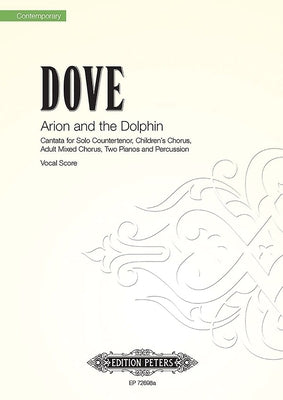 Arion and the Dolphin (Vocal Score): Cantata for Solo Countertenor, Children's Chorus, Adult Mixed Chorus, Two Pianos and Percussion by Dove, Jonathan