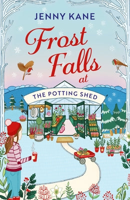 Frost Falls at the Potting Shed by Kane, Jenny
