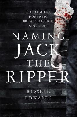 Naming Jack the Ripper by Edwards, Russell