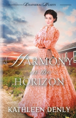 Harmony on the Horizon by Denly, Kathleen