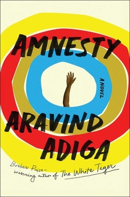 Amnesty by Adiga, Aravind