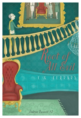 Root of All Evil by Ferrars, E. X.