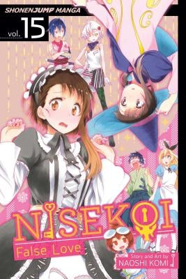 Nisekoi: False Love, Vol. 15 by Komi, Naoshi