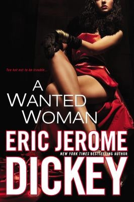 A Wanted Woman by Dickey, Eric Jerome