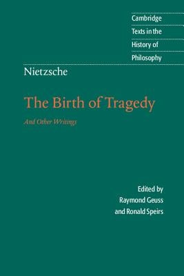 Nietzsche: The Birth of Tragedy and Other Writings by Nietzsche, Friedrich Wilhelm