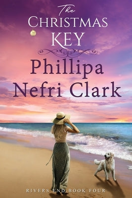 The Christmas Key by Clark, Phillipa Nefri