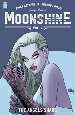 Moonshine, Volume 4: The Angel's Share by Azzarello, Brian